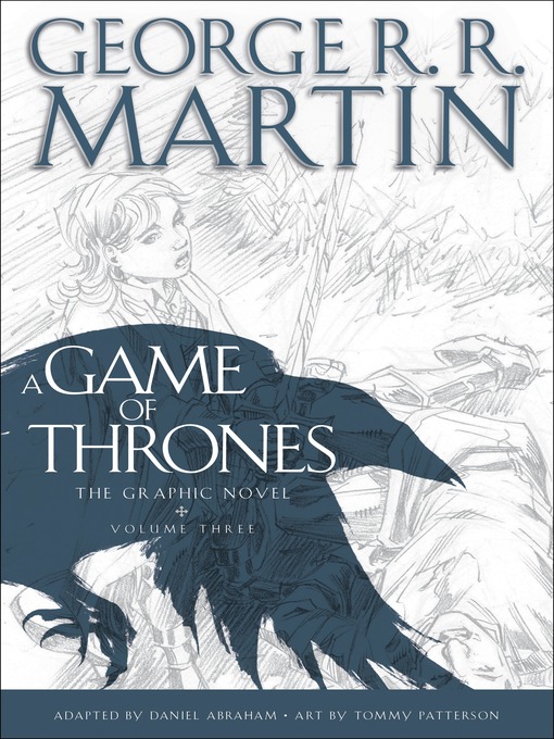 Title details for A Game of Thrones: The Graphic Novel, Volume 3 by George R. R. Martin - Available